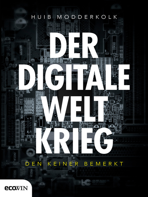 Title details for Der digitale Weltkrieg, den keiner bemerkt by Huib Modderkolk - Wait list